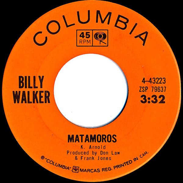 

7inch Record BILLY WALKER - Matamoros / I m Nothing To You 443223 COLUMBIA 1965 Canada Country/Folk Used