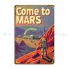 Come To Mars Vintage Poster Style Sci Fi Metal Sign Wall Cave Garage Wall Decor Designs Cinema Tin Sign Poster