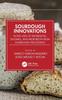 The Sourdough Innovations : Novel Uses of Metabolites, Enzymes, and Microbiota from Sourdough Processing Book