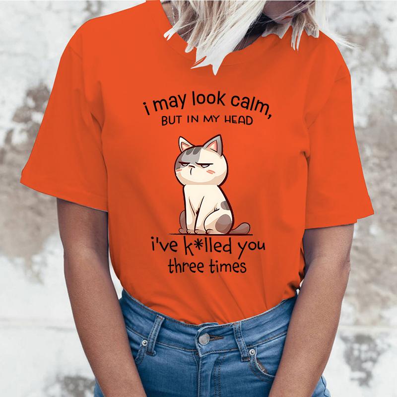 I May Look Calm Cat Letter Printed Women T-Shirts I May Look Calm Cat Short Sleeve Shirts Summer Round Neck Tee Shirt