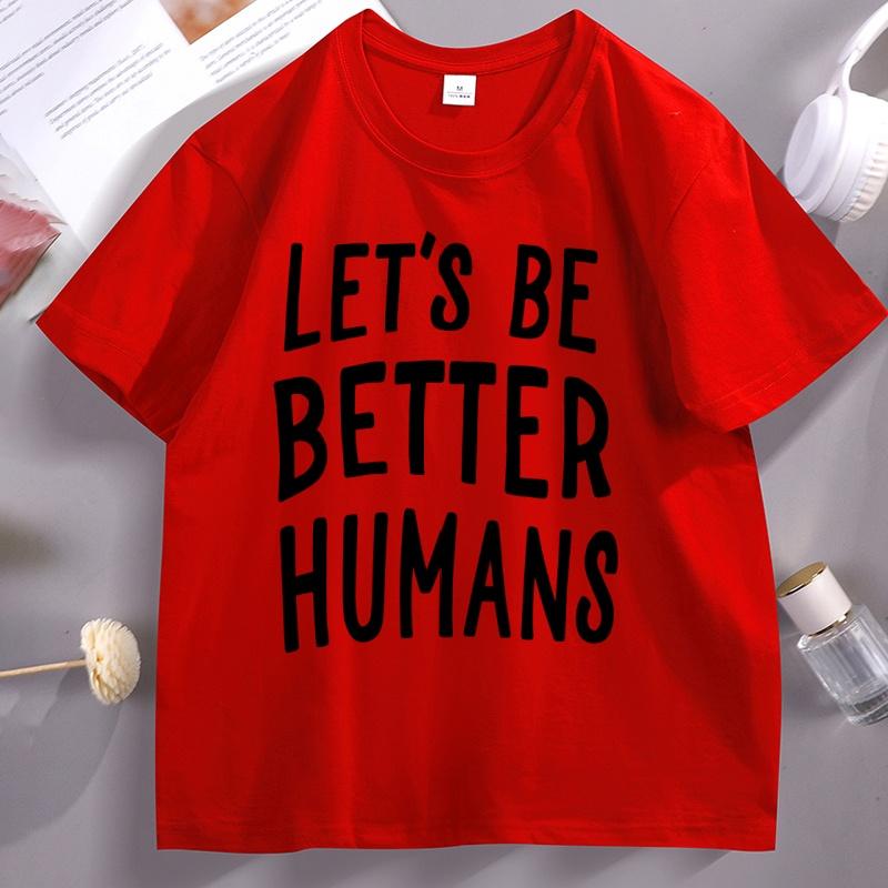 Lets Be Better HuUnisexs Tshirt Unisex Women Kindness Tee Trendy Short Sleeve Cotton Tshirt Y2k Clothes Streetwear Tees Clothes S