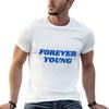 Forever Young, blue design T-Shirt Workout Short Sleeve Top