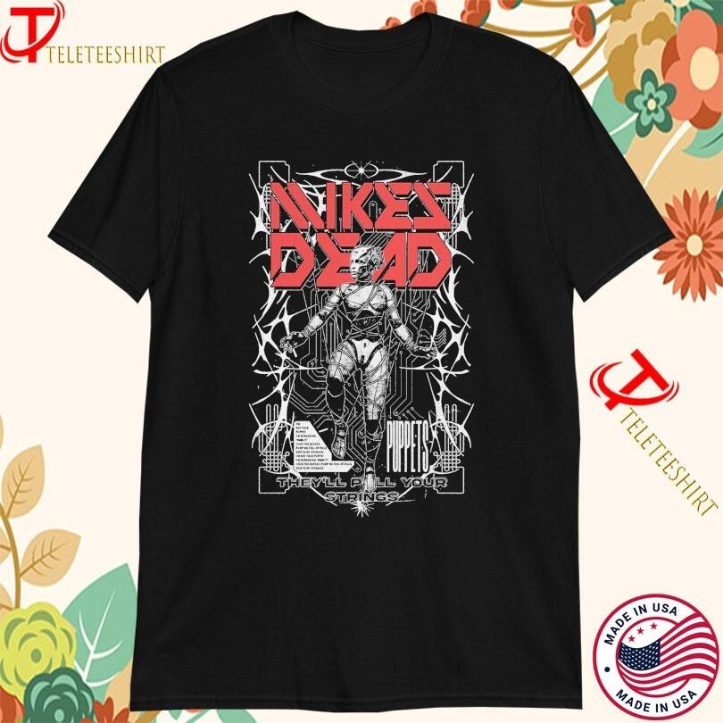 Mike’s Dead They’ll Pull Your Strings Puppets T-shirts Unisex T-Shirt M