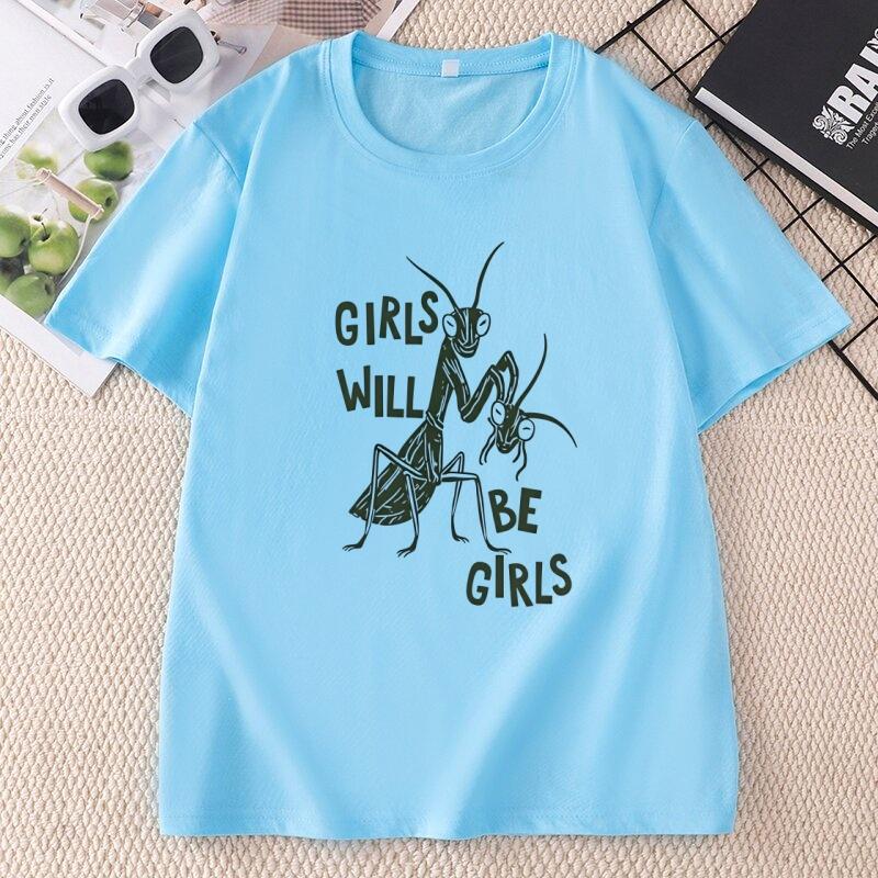 Girls Will Be Girls T Shirt Feminist Cotton Short Sleeve Tshirt Unisexs Rights Tshirt Casual Short Sleeve Printed Tees Unisex
