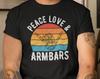 Peace Love and Armbars Funny Jiu Jitsu Shirt for Men and Women - Brazilian Jiu Jitsu Training Tee - BJJ Grappling Humor Apparel