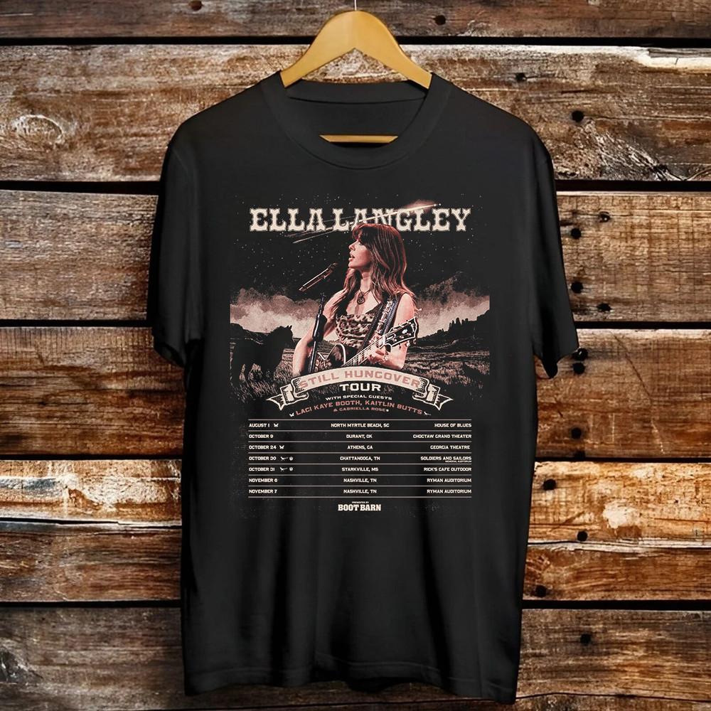 Ella Langley Texas Still Hungover Tour T Shirt Full Size S-5XL