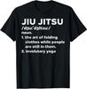 Jiu Jitsu Definition Funny BJJ Brazilian Martial Arts Gift T-Shirt Gift