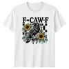 F-Caw-F Raven Sunflowers Birds Nature Mens T-Shirt Womens Graphic Tee