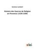 Kniha Histoire Des Guerres De Religion En Provence (1530-1598)