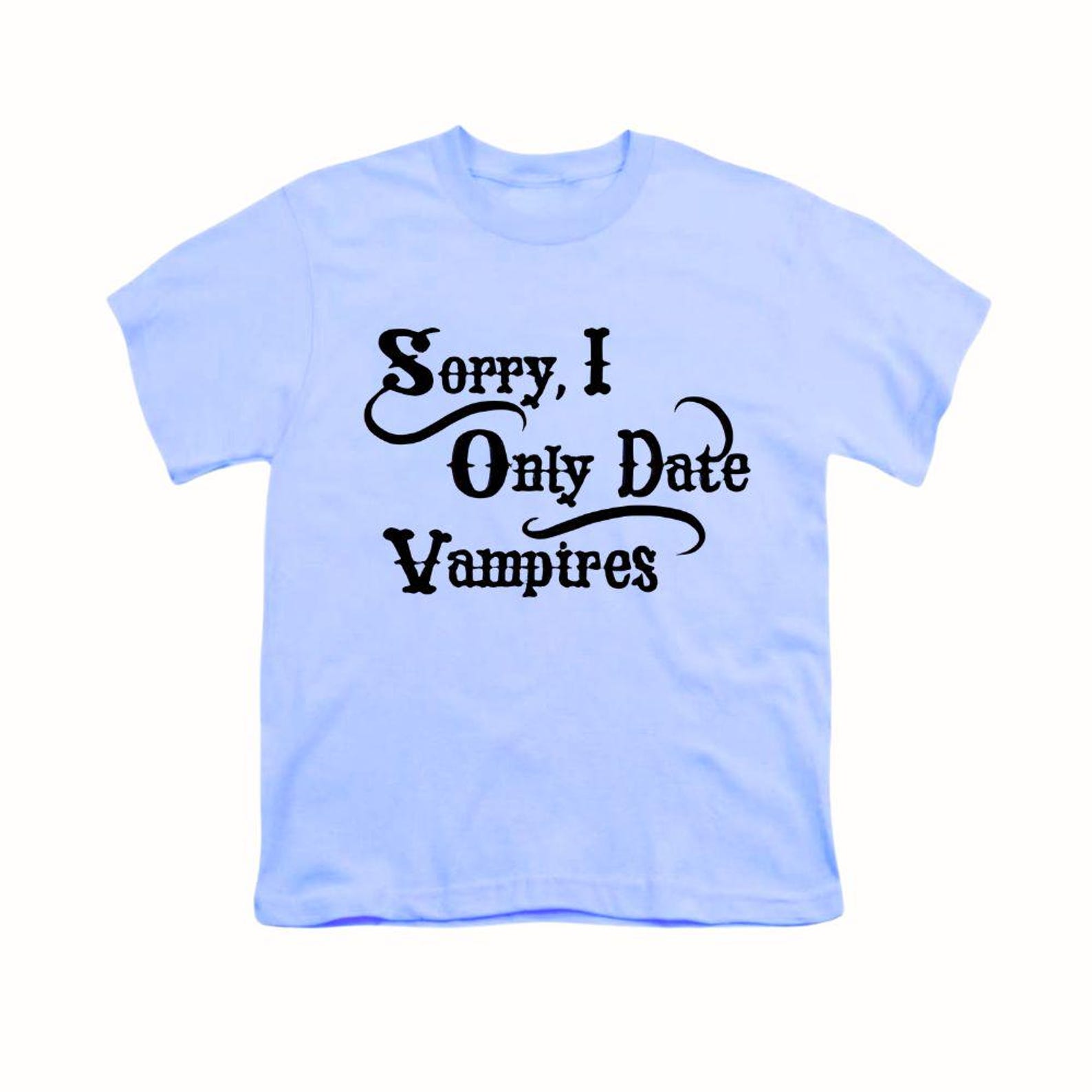 Sorry I Only Date Vampires T-Shirt, Gothic Dark Academia Tee, Alt Clothing M