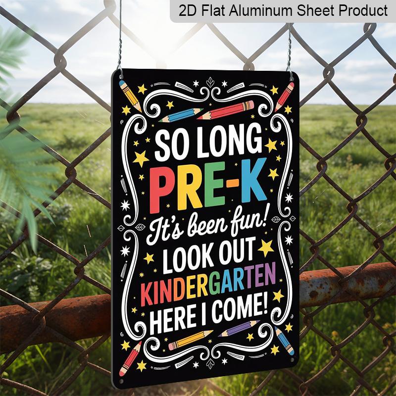 2D Flat, 1pc "So Long Pre-K Look Out Kindergarten" Aluminium Sign - 8"x12" Colorful Pre-K Graduation Decor, Pencil & Star Wall Art, Perfect for Pre-K