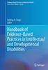 The Handbook of Evidence-Based Practices In Intellectual and Developmental Disabilities Book