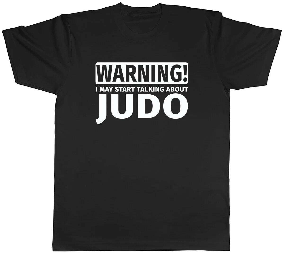 Warning May Start Talking about Judo Mens Unisex T-Shirt Tee S