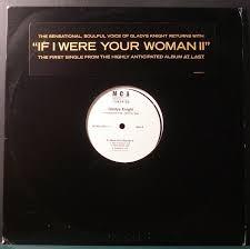 

12inch Record GLADYS KNIGHT If I Were Your Woman II MCAR253711 MCA Records 2001 US SoulFunk Used