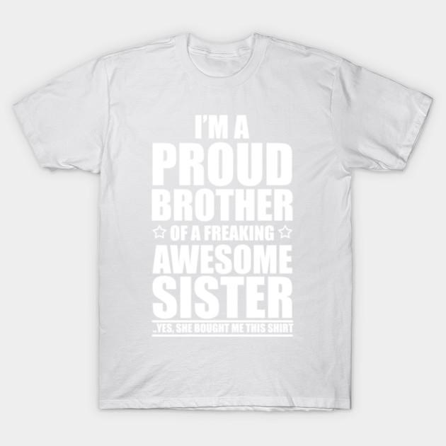 Unisex Fashion TShirt Proud Brother Of A Freaking Awesome Sister Print TShirt Plus Size S-5XL T-Shirt 100%Cotton Tops O Neck Short Sleeve Tees