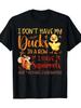Men's Funny "I Don't Have My Ducks In a Row, I Have Squirrel Size L & XL T-Shirt