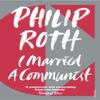 I Married a Communist by Philip Roth Paperback Book 9780099287834