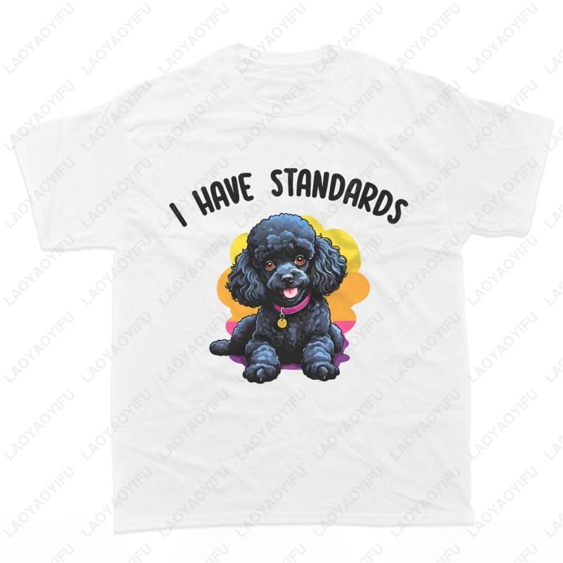 I Have Standards Poodle Black Poodle Dog Lover Mom Dad TShirt Cute Funny Summer Men Women Tops Creative Trend Popular Cotton Tee S разноцветный