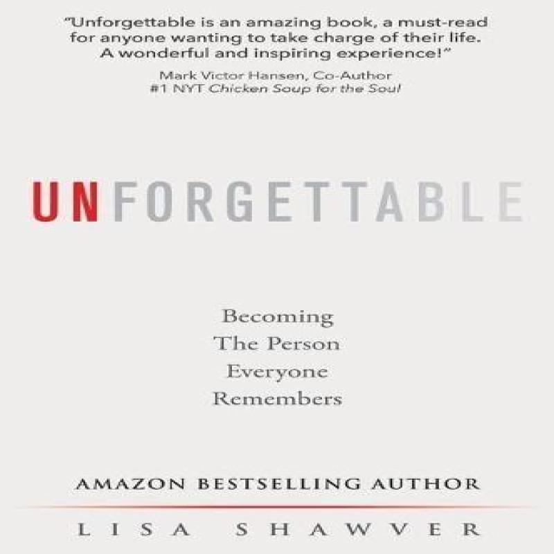 Unforgettable by Lisa Shawver Hardback Book 9781637921036