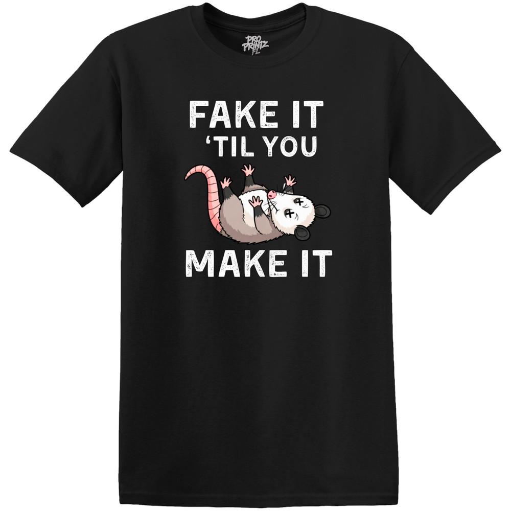 

Funny T-Shirt Fake It Til You Make It 4XL