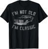 I'm Not Old I'm Classic Funny Car Graphic - Mens _ Womens Short Sleeve T-Shirt