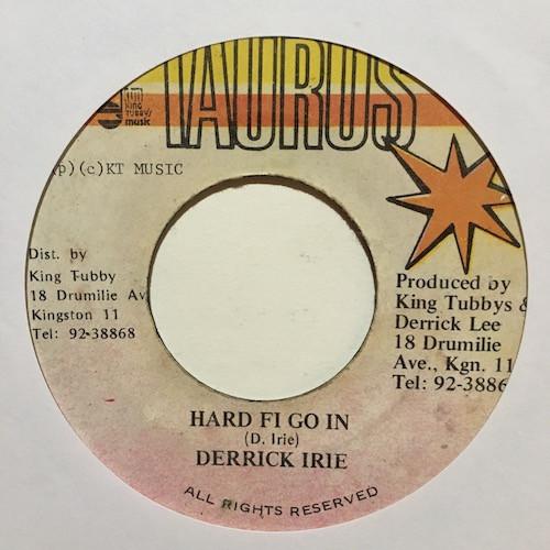 

7inch Record DERRICK IRIE - Hard Fi Go In NONE Taurus Jamaica Reggae, Ska & Dub Used