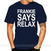 Frankie Says Relax 80s Costume Alto Peso T Shirt Morbido Vinile Fashion Tshirt Men Cotton Brand Teeshirt