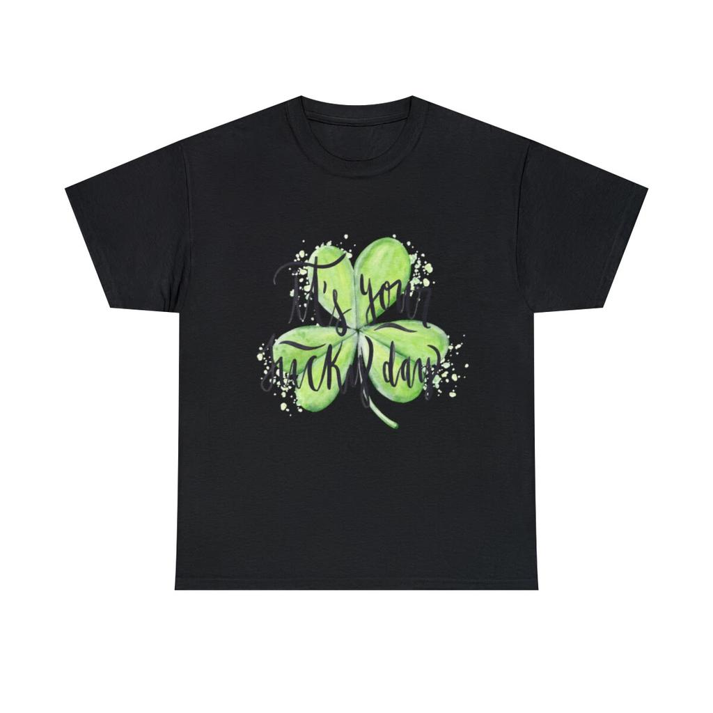 It's Your Lucky Day Graphic Tee Shirt, S-5XL