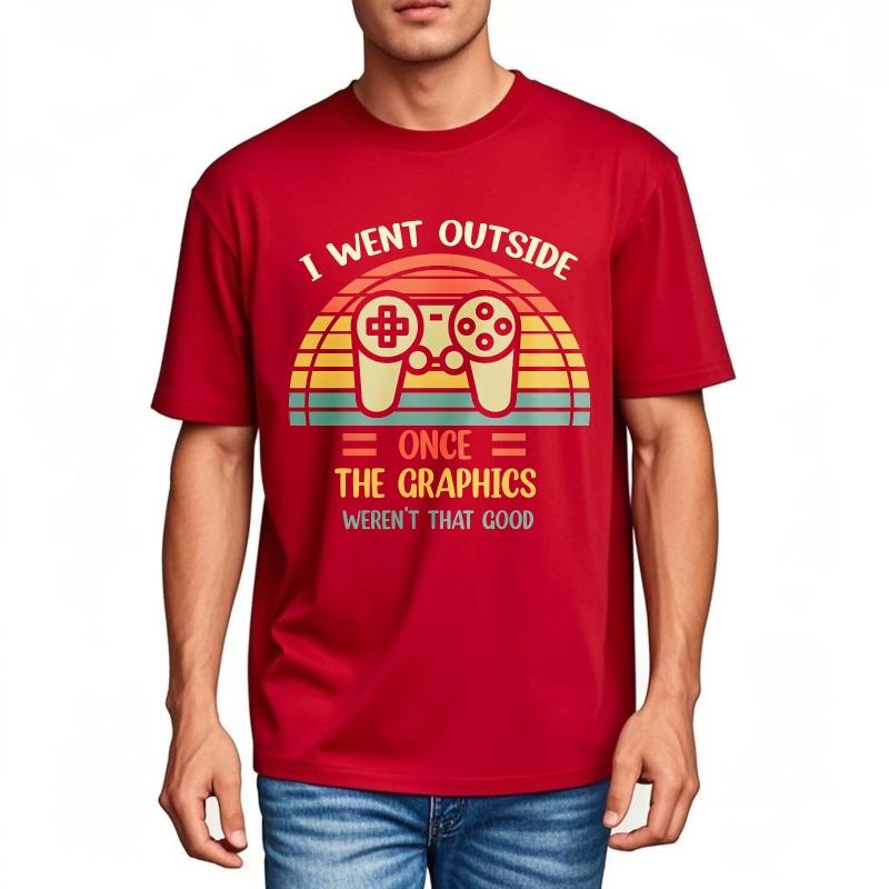 New Arrived Unisex Oneck t shirt unisex I Went Outside Once The Graphics Werent That Good Stylish Teenagers Tee shirt S