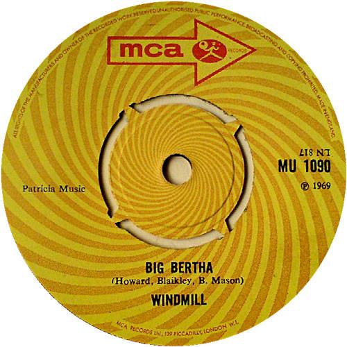 

7inch Record WINDMILL - Big Bertha MU1090 MCA Records 1969 UK Rock Used