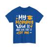 Mom Senior Shirt, My Mommy Did It Graduation Mom Proud Children T-Shirt