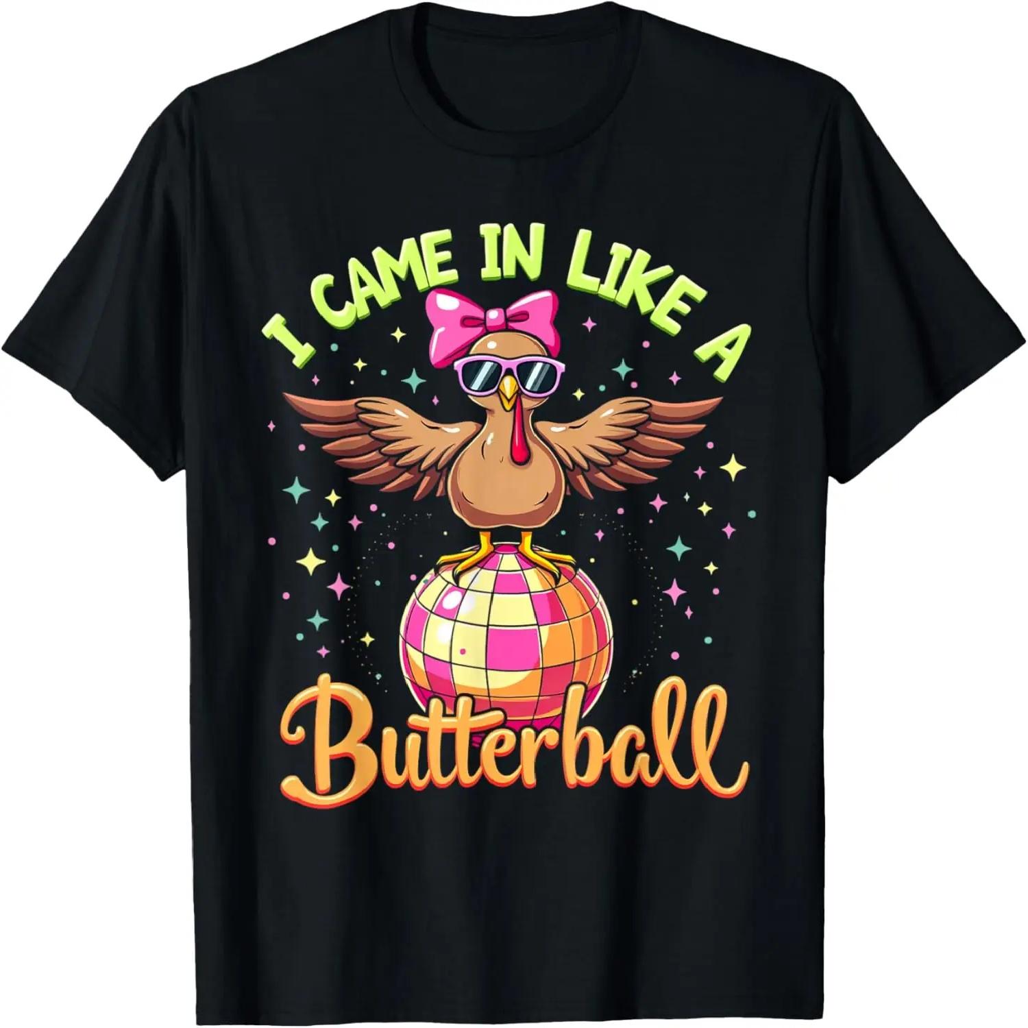 I Came In Like A Butterball Funny Turkey Thanksgiving Disco T-Shirt S чёрный