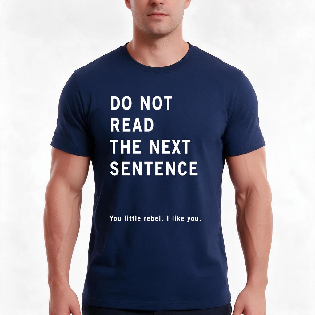 Do Not Read The Next Sentence Tshirt Summer Casual Cotton Tee Oversized Streetwear Tops Vintage Graphic Print 100 Cotton
