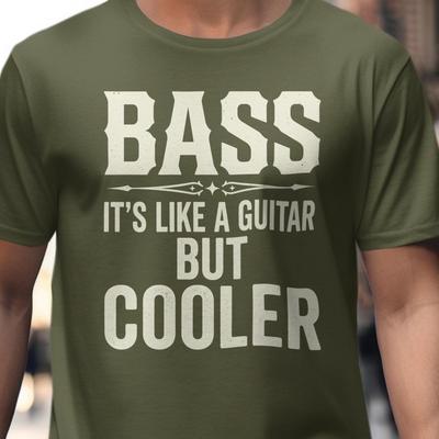 Bass It's Like a Guitar But Cooler Tee, Funny Bassist Shirt for Men and Women, Western Bass Guitar Gift for Him and Her T-Shirt