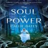 The Soul of Power by Callie Bates Paperback Book 9781473638860