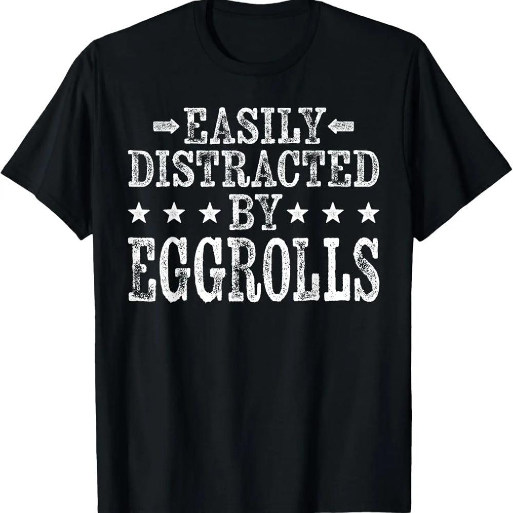 

Easily Distracted By Eggrolls - Funny Egg Roll Foodie Food T-Shirt XXXXXL чорний