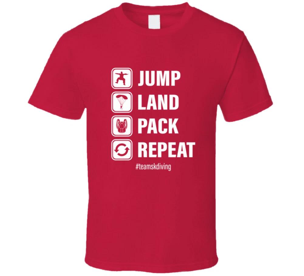 Jump Land Pack Repeat #team Skydiving Gift T Shirt 4XL