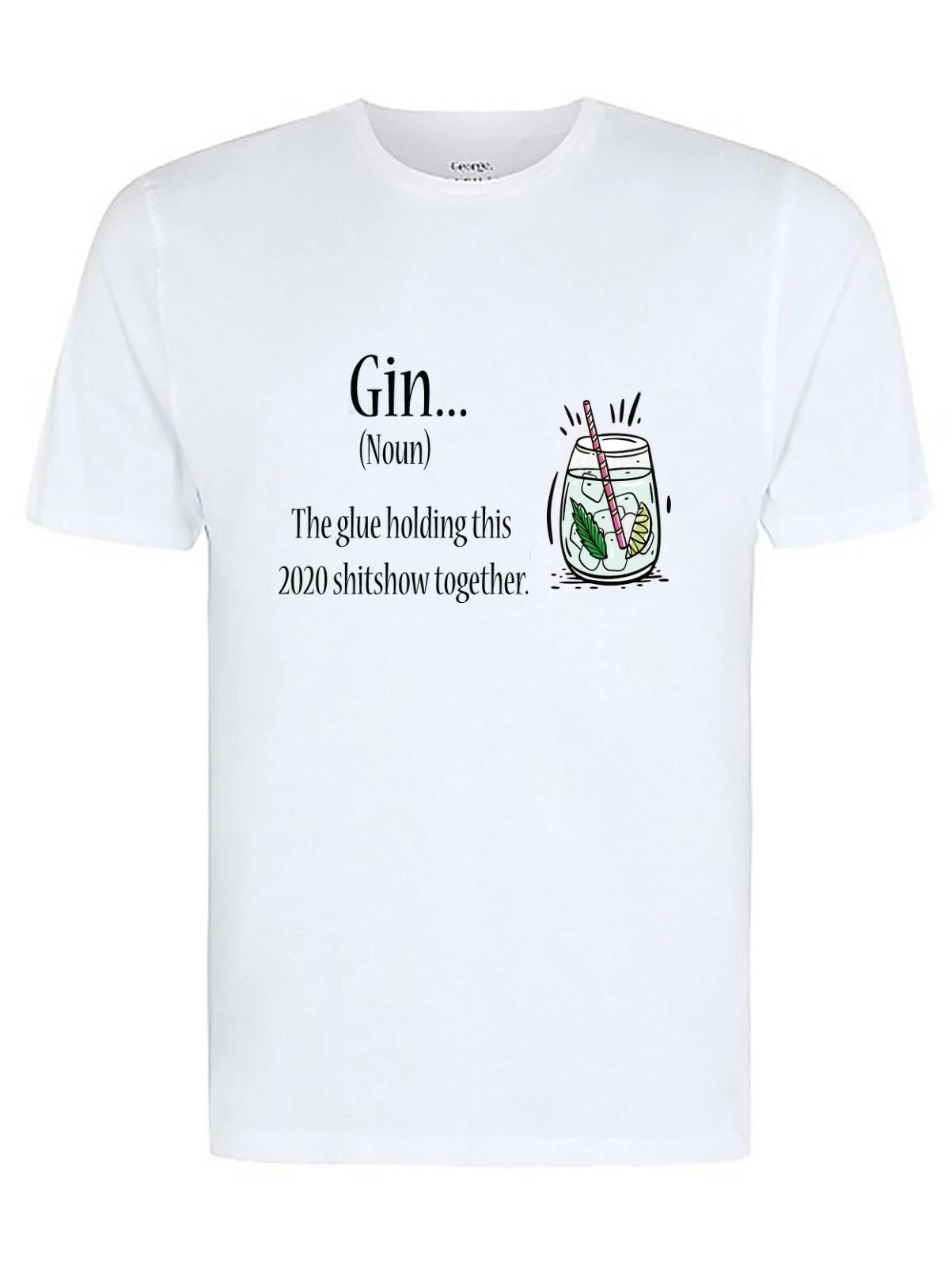 Gin The Glue Holding This 2020 Sh#t -show together, Fun novelty T-shirt 2XL
