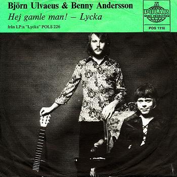 

7inch Record BJRN ULVAEUS BENNY ANDERSSON Hej Gamle Man Lycka POS1110 Polar 1970 Sweden Pop Used