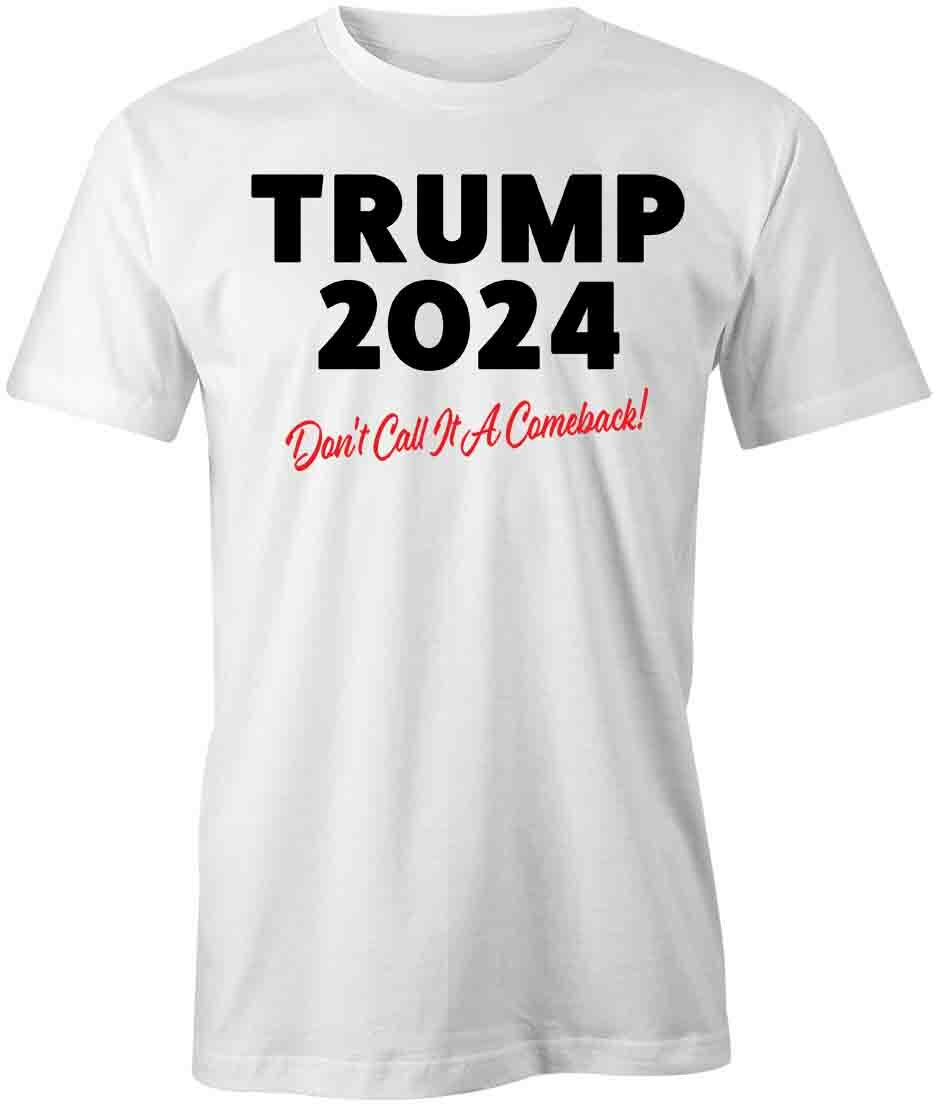 TRUMP COMEBACK TShirt Tee Short-Sleeved Cotton POLITICAL CLOTHING S1WSA617 XXXL