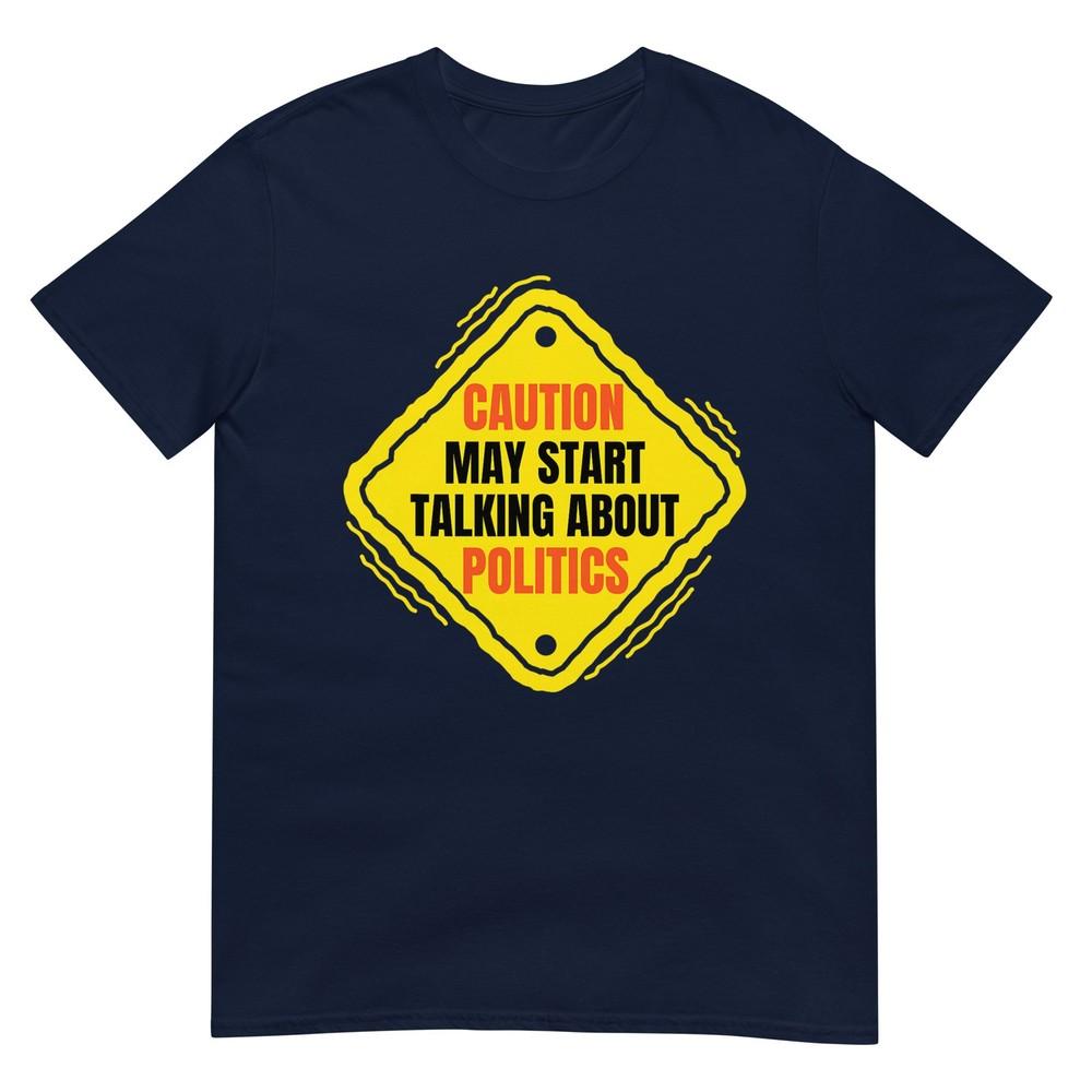 Fun Politics Humor Funny Saying Political TShirt S