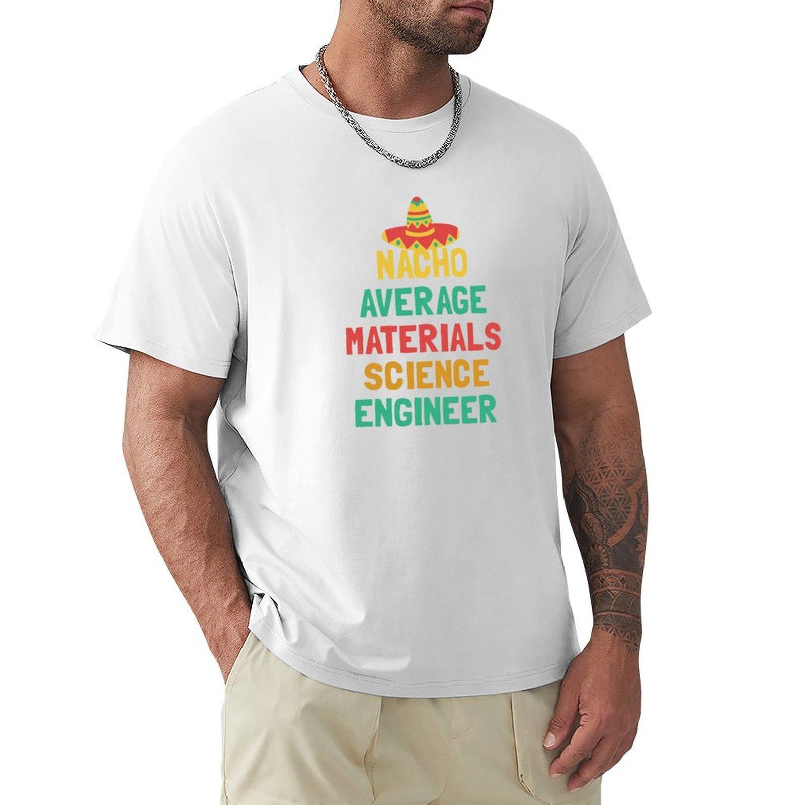 Not Your Average Materials Science Engineer Tshirt Work Casual Loose Fit Tshirt S