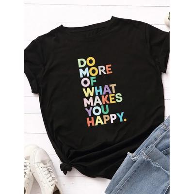 עשה יותר גרם לך מאושר הדפסת אותיות חולצת טי נשים שרוול קצר צווארון עגול חולצת טי רפויה קיץ נשים חולצת טי עליוניות Camisetas Mujer