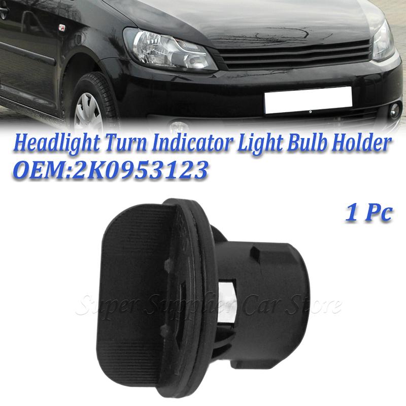 Car Headlight Front Indicator Turn Signal Bulb Holder 2K0953123 For Volkswagen Caddy 2003-2010 For Touran 2003 2004 2005 2006