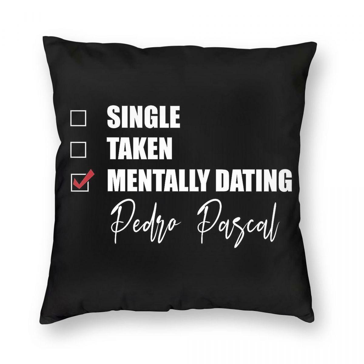 Mentally Dating Pedro Pascal Square Pillowcase Polyester Linen Velvet Printed Zip Decor Car Cushion Cover 30x30cm