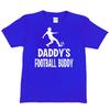 Funny T-Shirt Daddy's Football Buddy Footie Tee Boy Girl Birthday GiftsWill Open In New Window or Tab