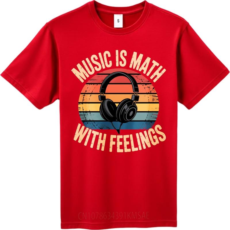 Streetwear Summer Women T Shirt Music Is Math With Feelings Short Sleeve New Arrived Round Neck Tshirt Cotton Tshirt For Men as the picture819 красный