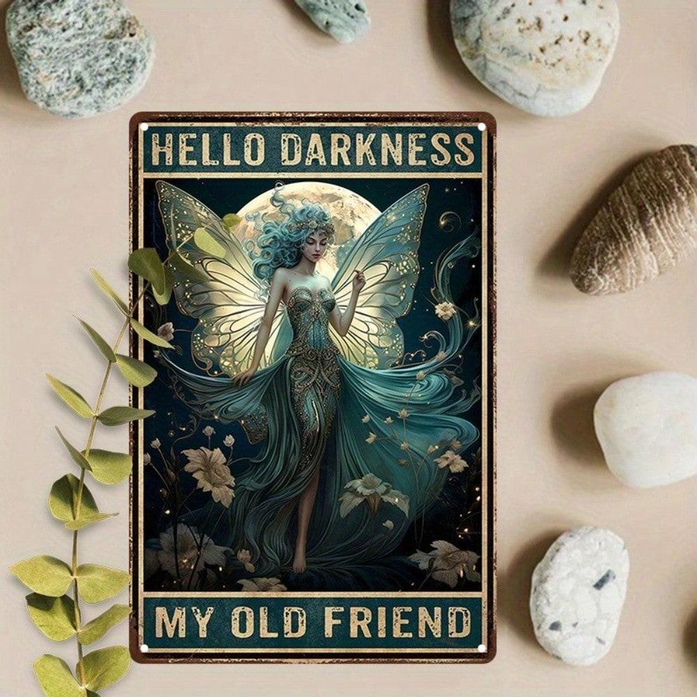 

Gothic Fairy Hello Darkness Metal Plaque, Vintage Fantasy Decor, Home Art Accent for Dark Style & Mythology Fans 20x30cm（7.8x11.8inch）