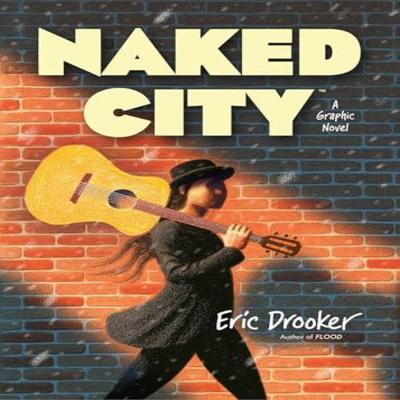 Naked City A Graphic Novel by Eric Drooker Hardback Book 9781506743509