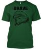 Brave By Lisa Guzman T-Shirt Made In The Usa Size S To 5Xl